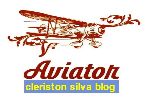 cleriston silva blog